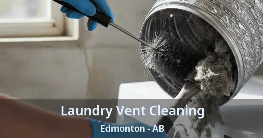 Laundry Vent Cleaning Edmonton - AB