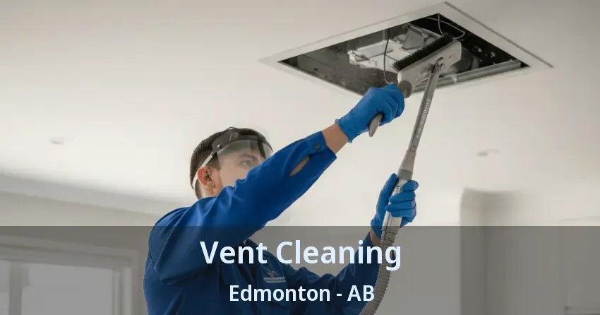 Vent Cleaning Edmonton - AB Vent Cleaning Edmonton - AB